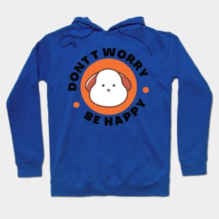 Don't Worry Be happy Hoodie